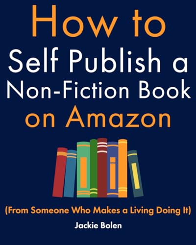 How to Self Publish a Non-Fiction Book on Amazon: (From Someone Who Makes a Living Doing It) (Level up your knowledge) von Independently published
